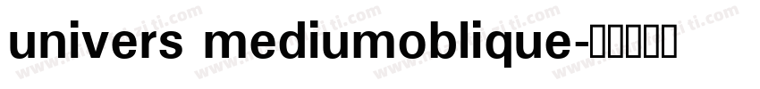 univers mediumoblique字体转换